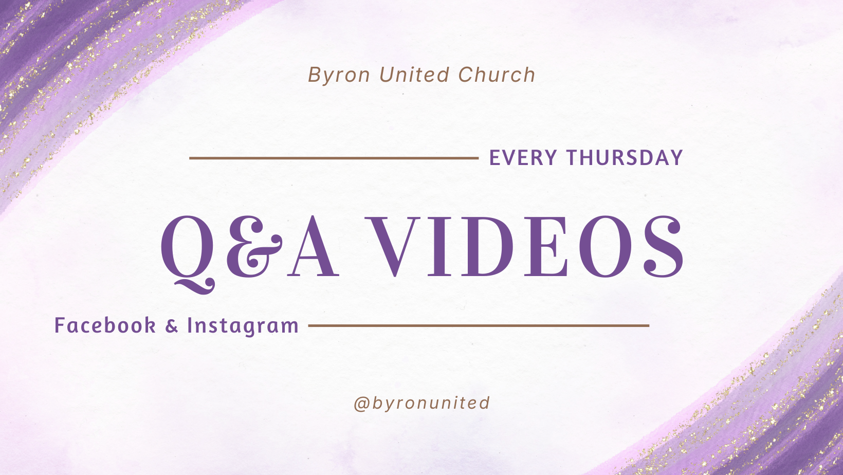 Q&A videos every Thursday @byronunited on Facebook and Instagram